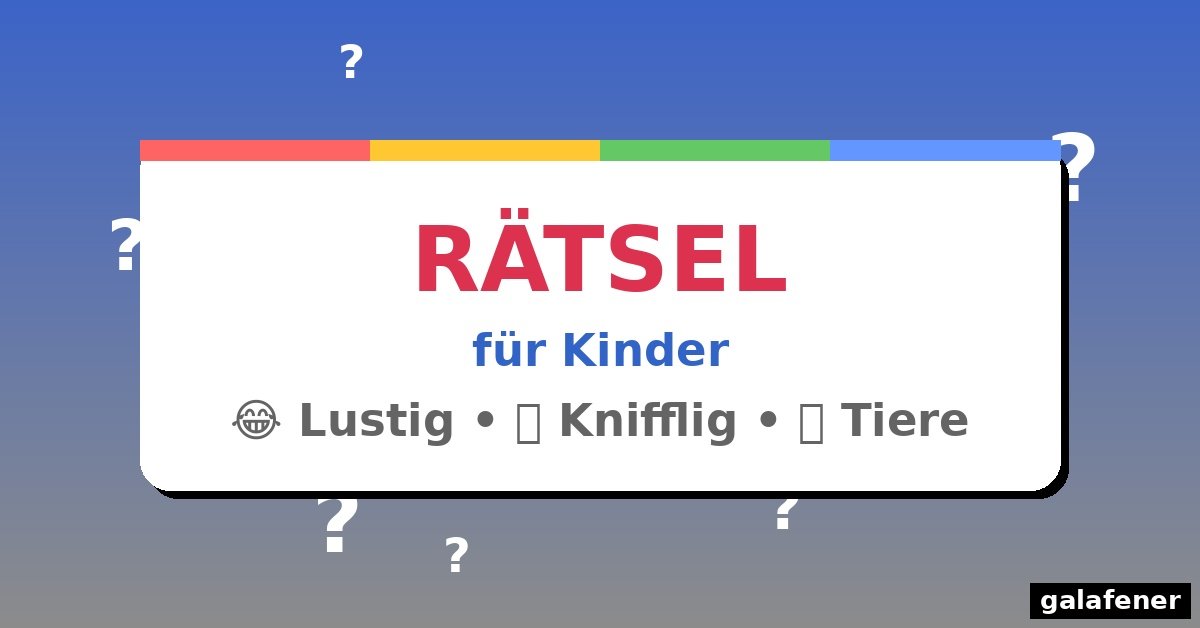Rätsel für Kinder lustige Kinderrätsel